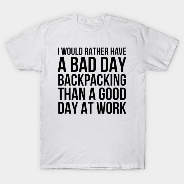 Bad Day Backpacking T-Shirt by HalpinDesign